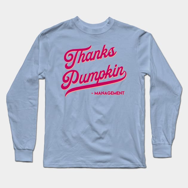 Thanks Pumpkin Long Sleeve T-Shirt by Mixing with Mani